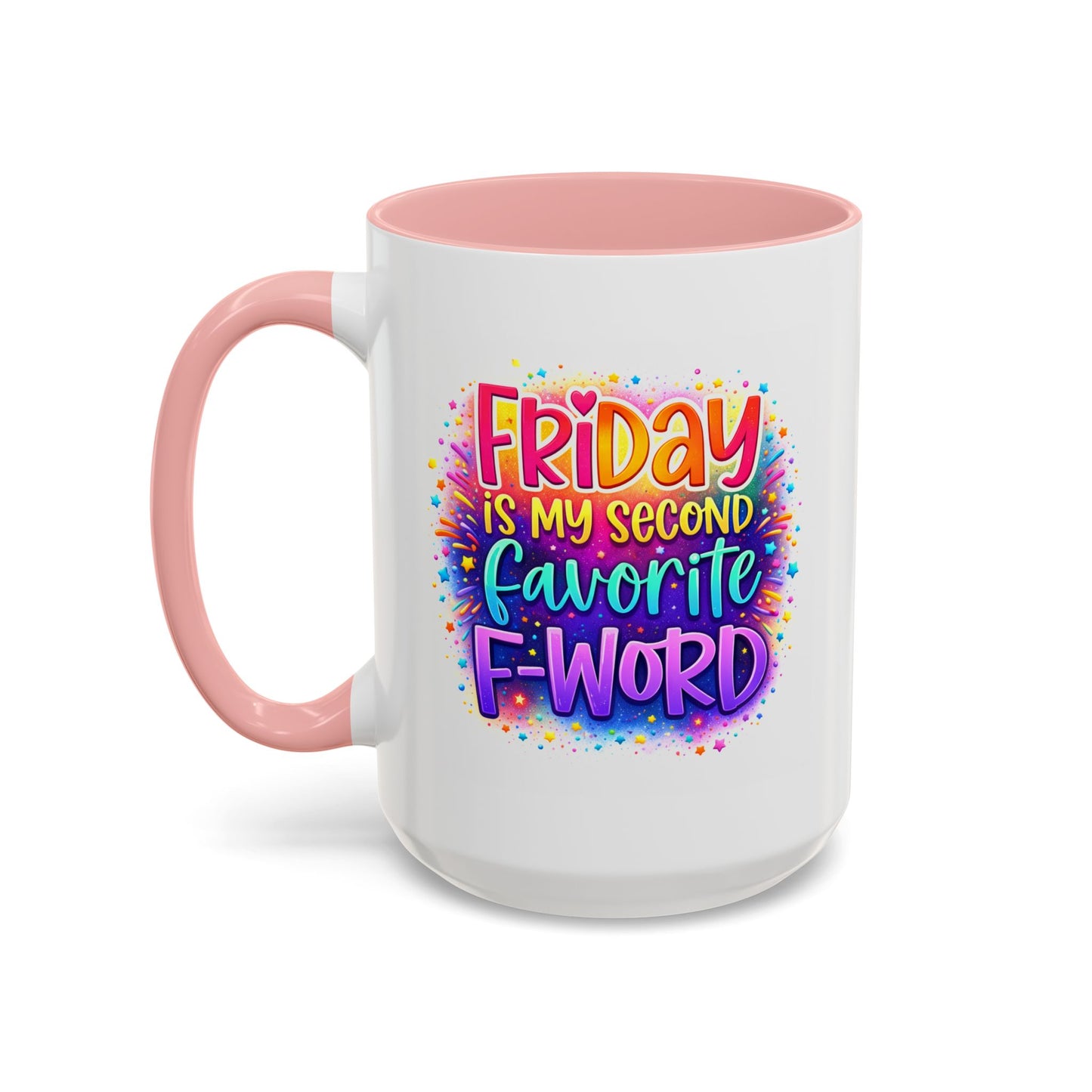 Humor Mug - Friday is My Second Favorite F-Word