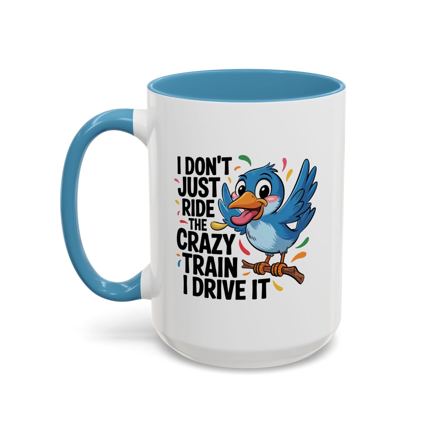 Humor Mug - I Don't Just Ride on the Crazy Train