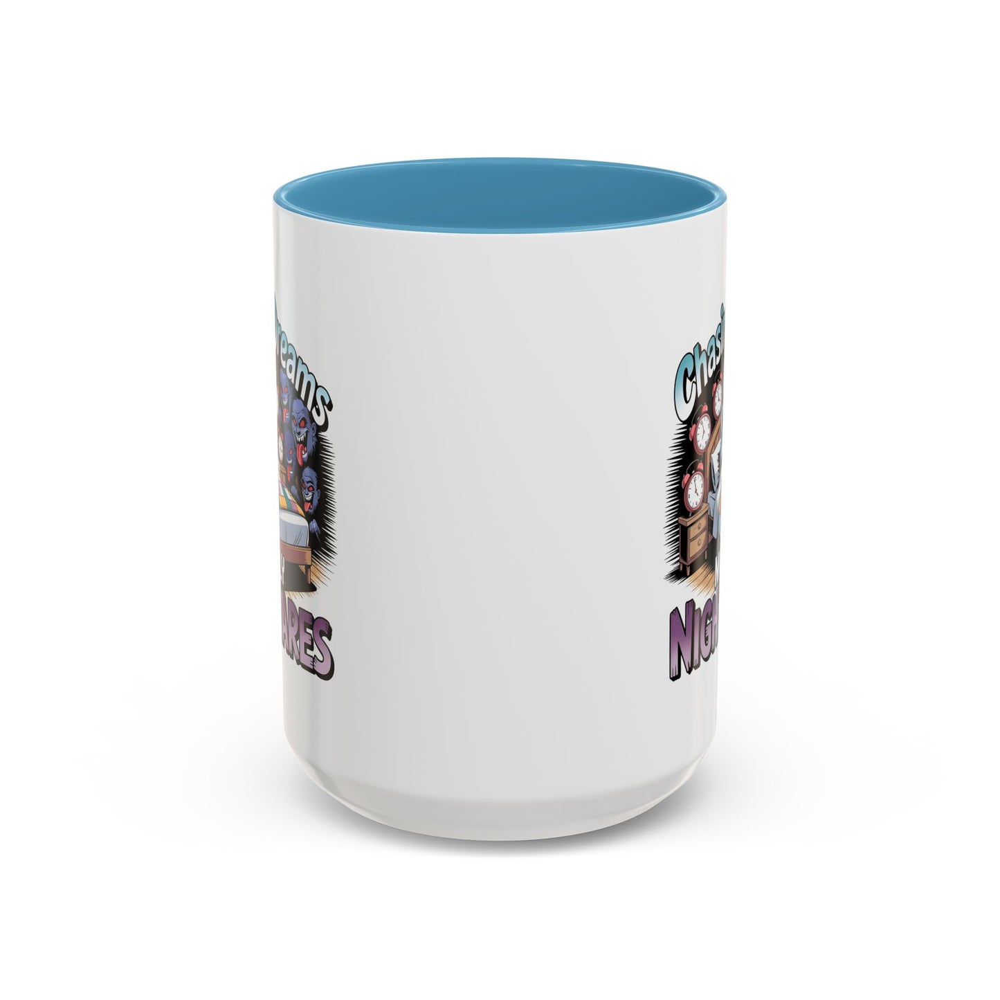 Humor Mug - Chasing Dreams Mostly Nightmares