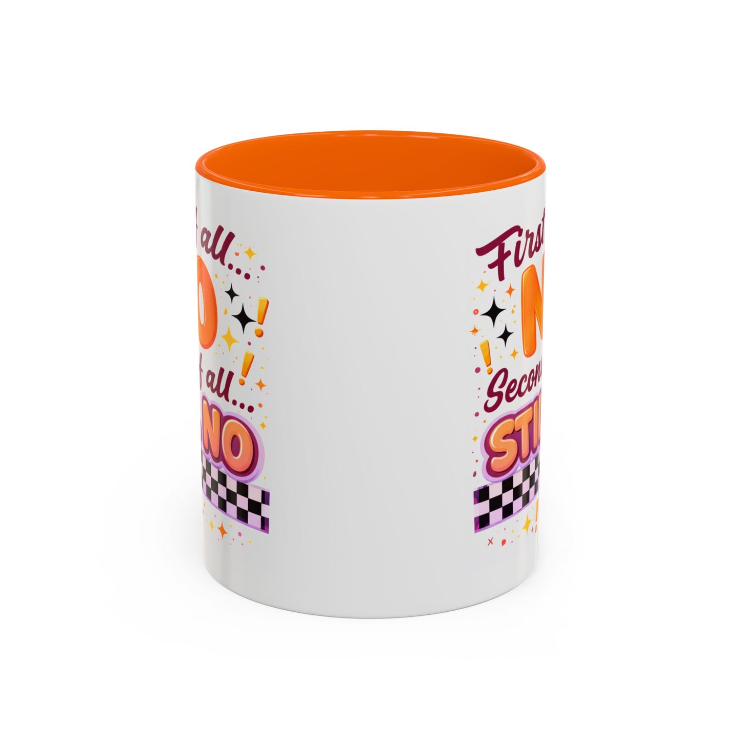 Humor Mug - First of All No