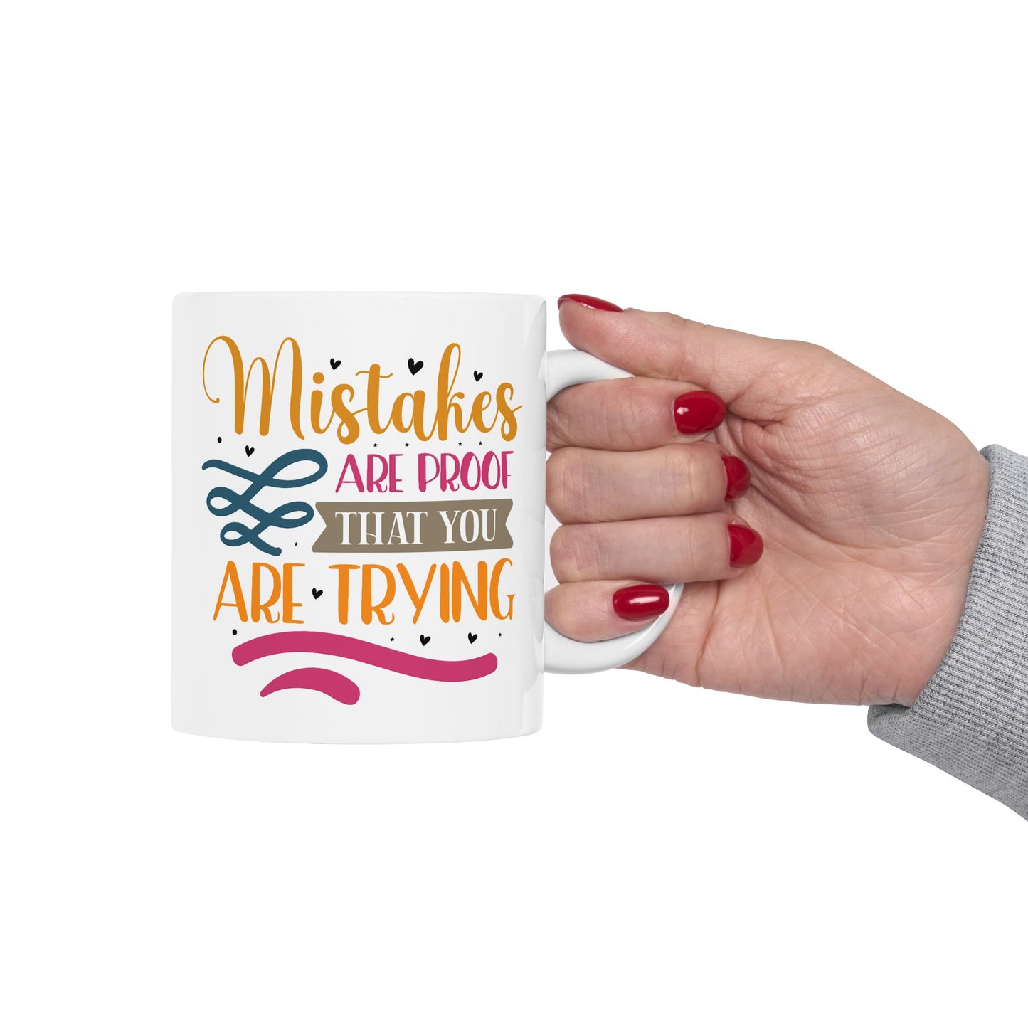 Motivation Mug - Mistakes Are Proof That You Are Trying Sticker