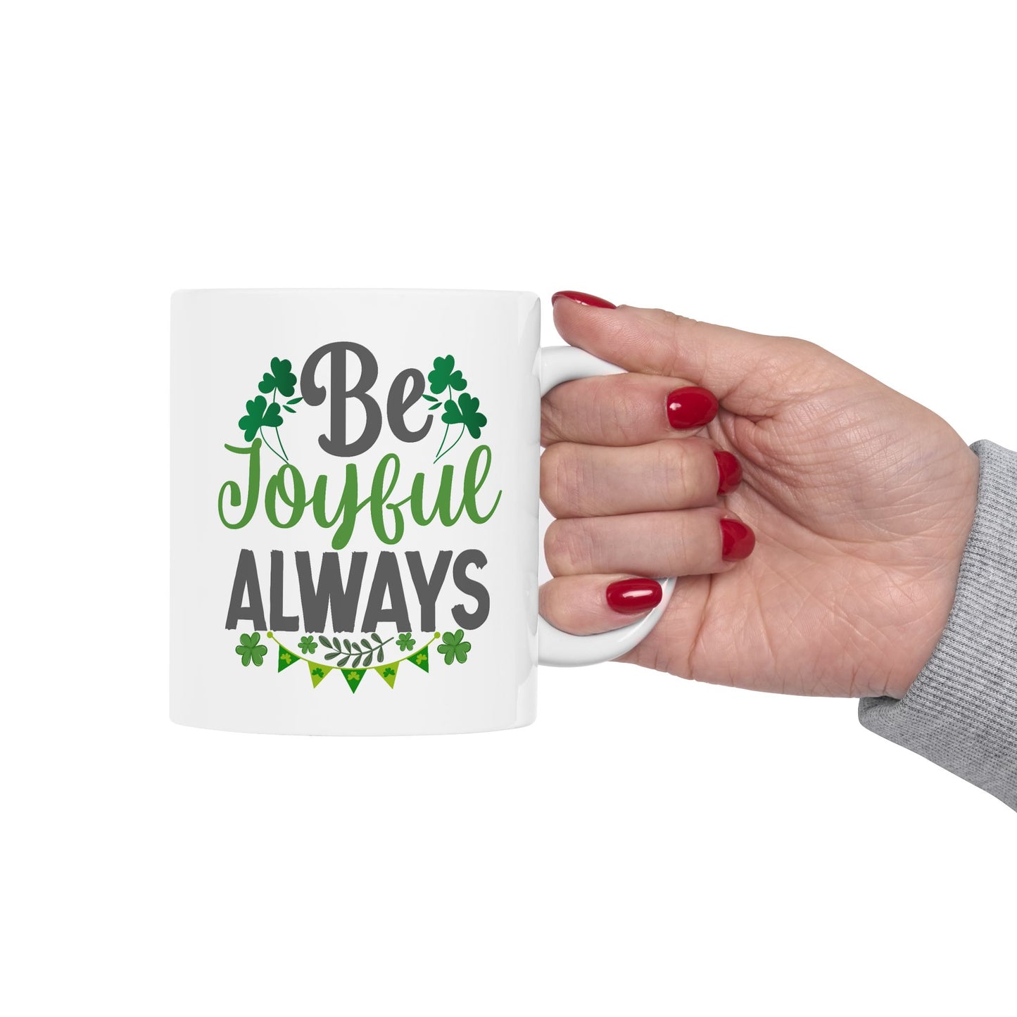 Motivation Mug - Be Joyful Always
