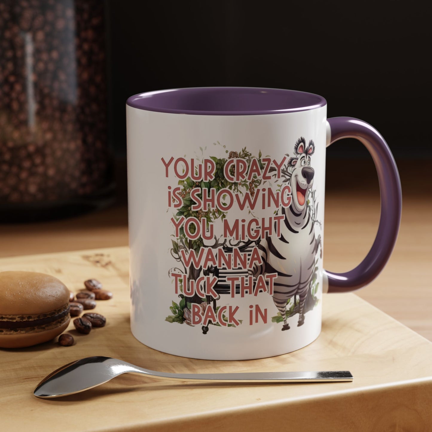 Humor Mug - Your Crazy is Showing