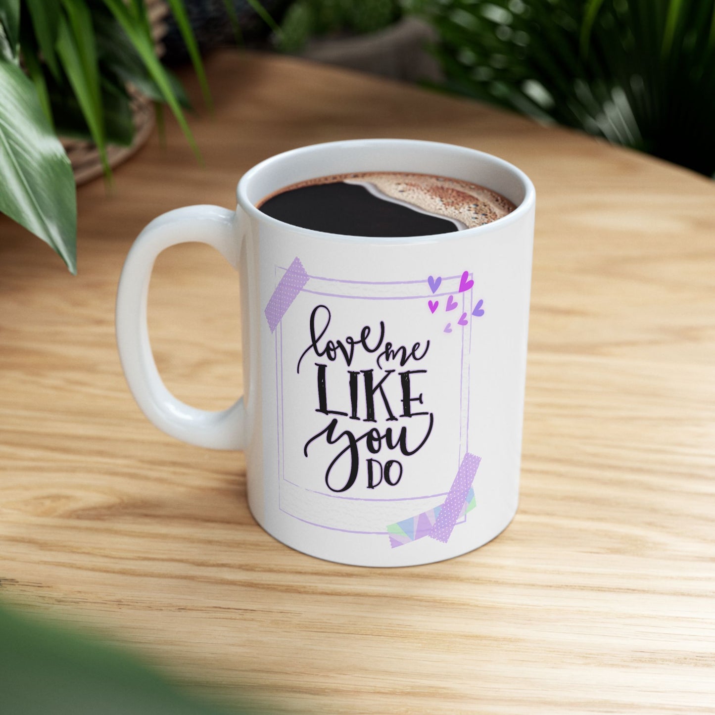 Anniversary Mug - Love Me Like You Do