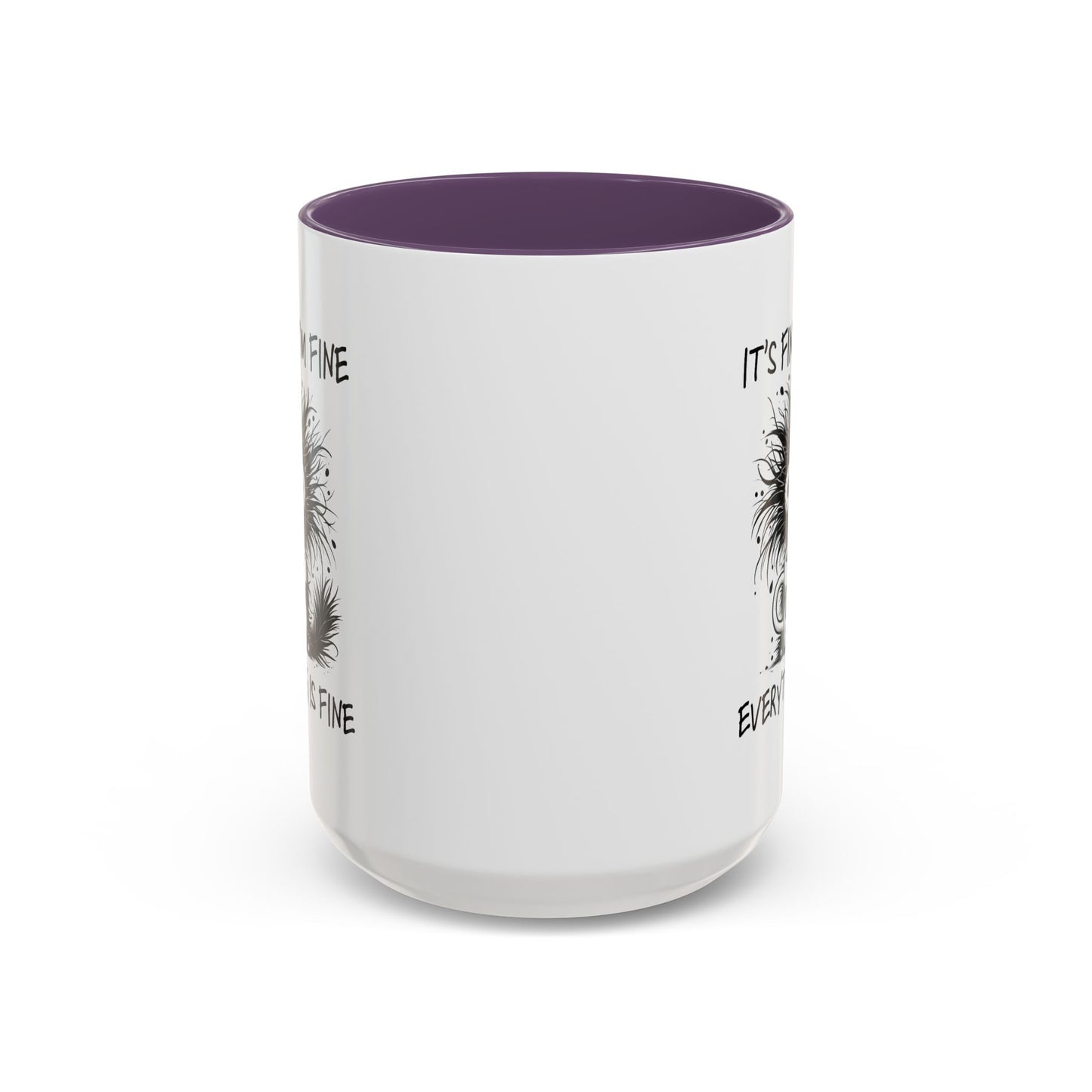 Humor Mug - It's Fine I'm Fine Everything is Fine