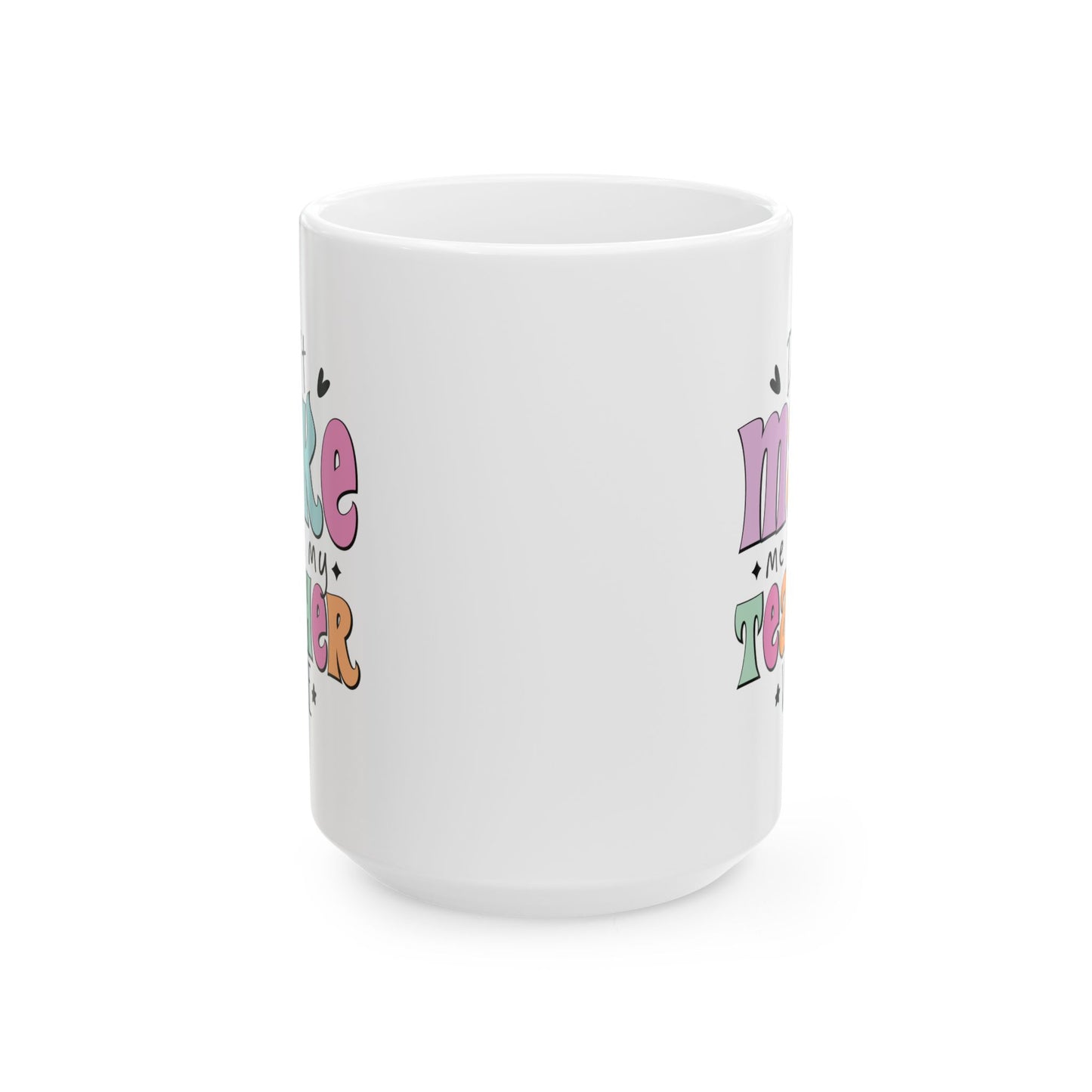 Humor Mug - Don't Make Me Use