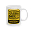 Adult Mug - Warning You Wanna Fucking Take It Outside