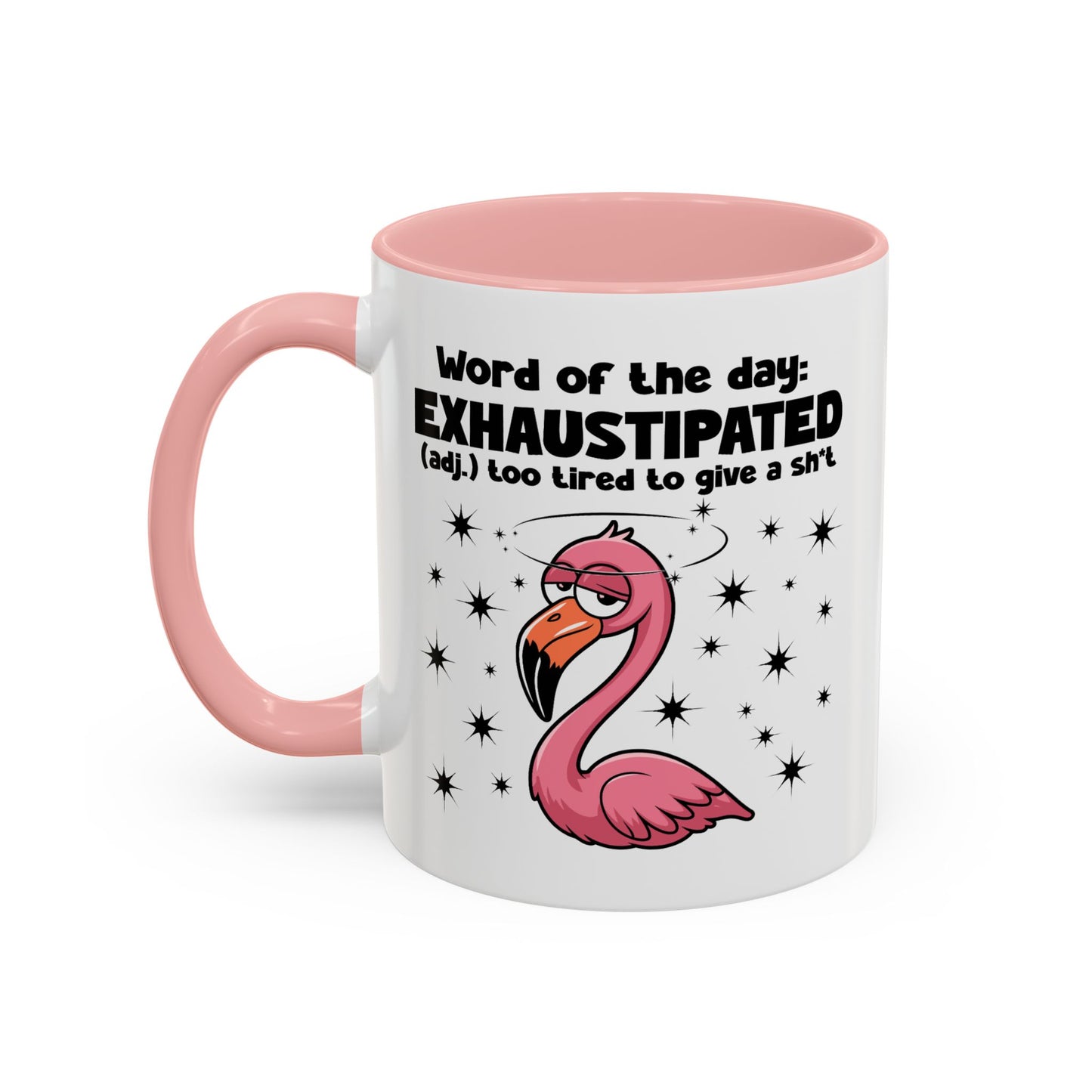 Humor Mug - Word of The Day Exhaustipated