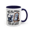 Animal Mug - Not All Heros