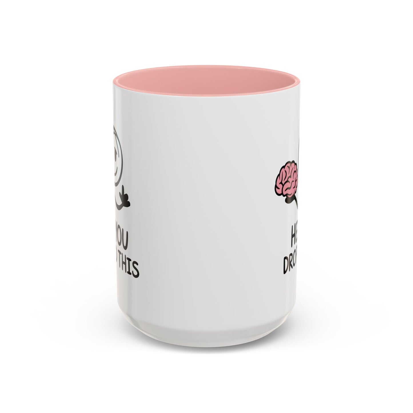 Humor Mug - Hey You Dropped This