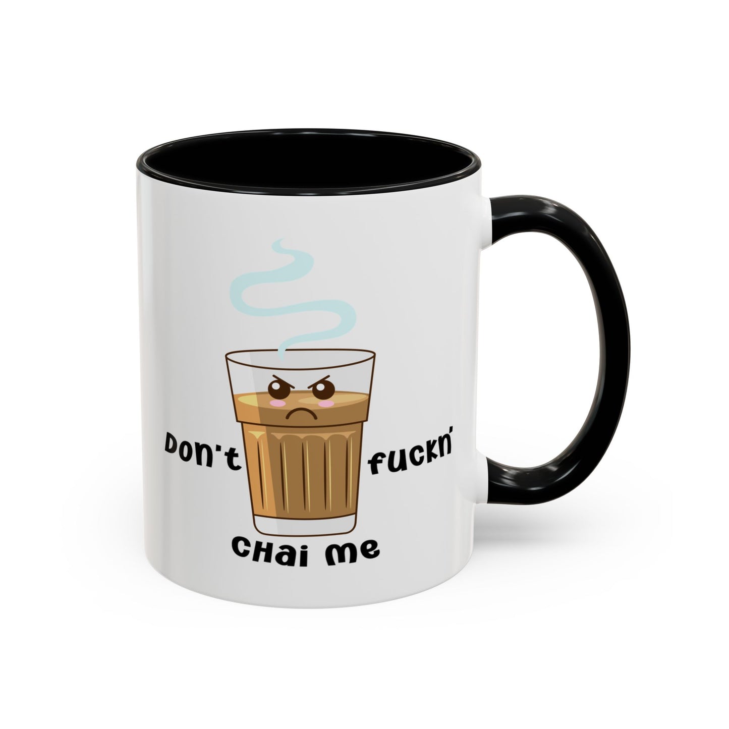 Adult Mug - Don't Fuckn' Chai Me