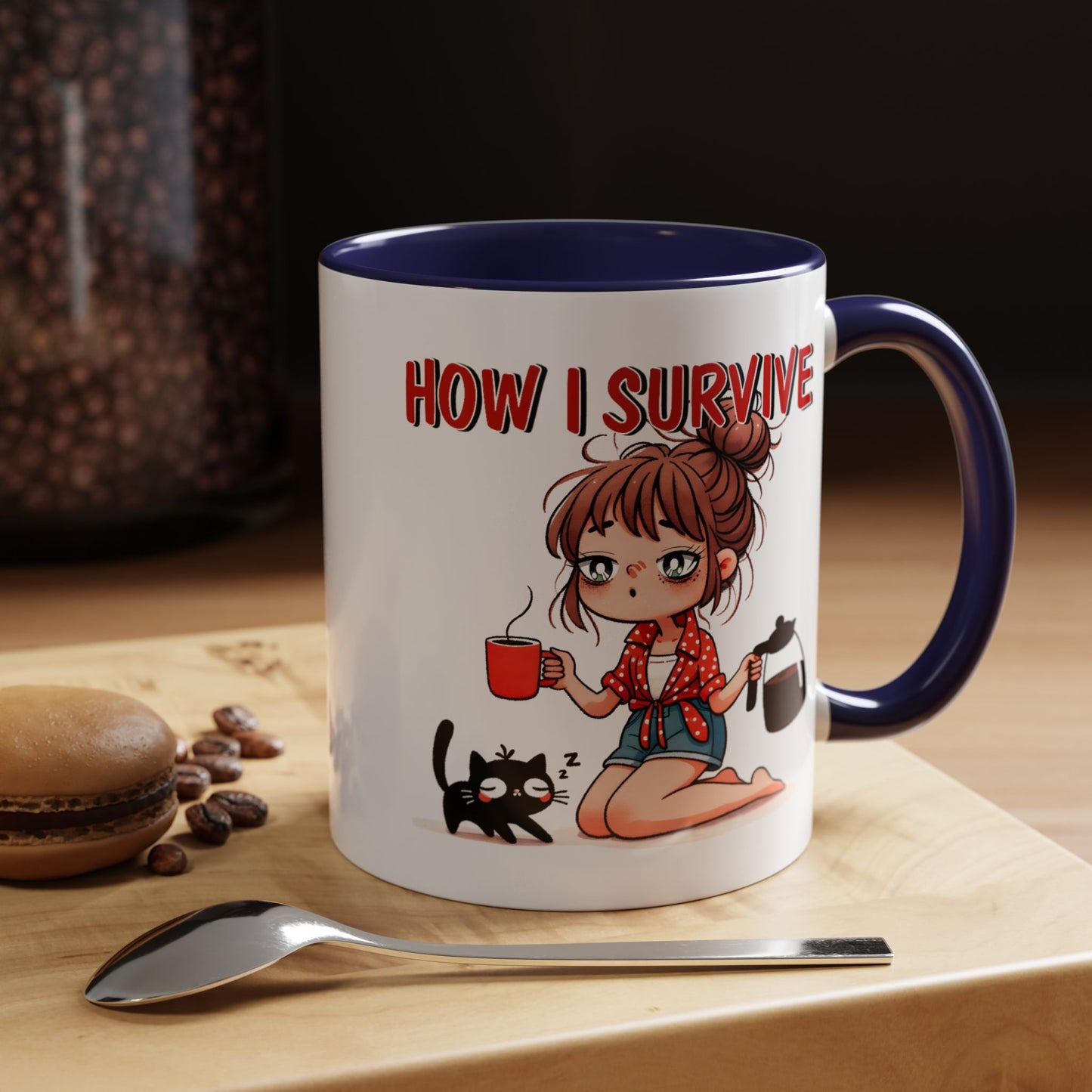 Humor Mug - How I Survive