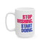 Motivation Mug - Stop Wishing Start Doing 2