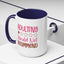 Humor Mug - Adulting Would Not Recommend