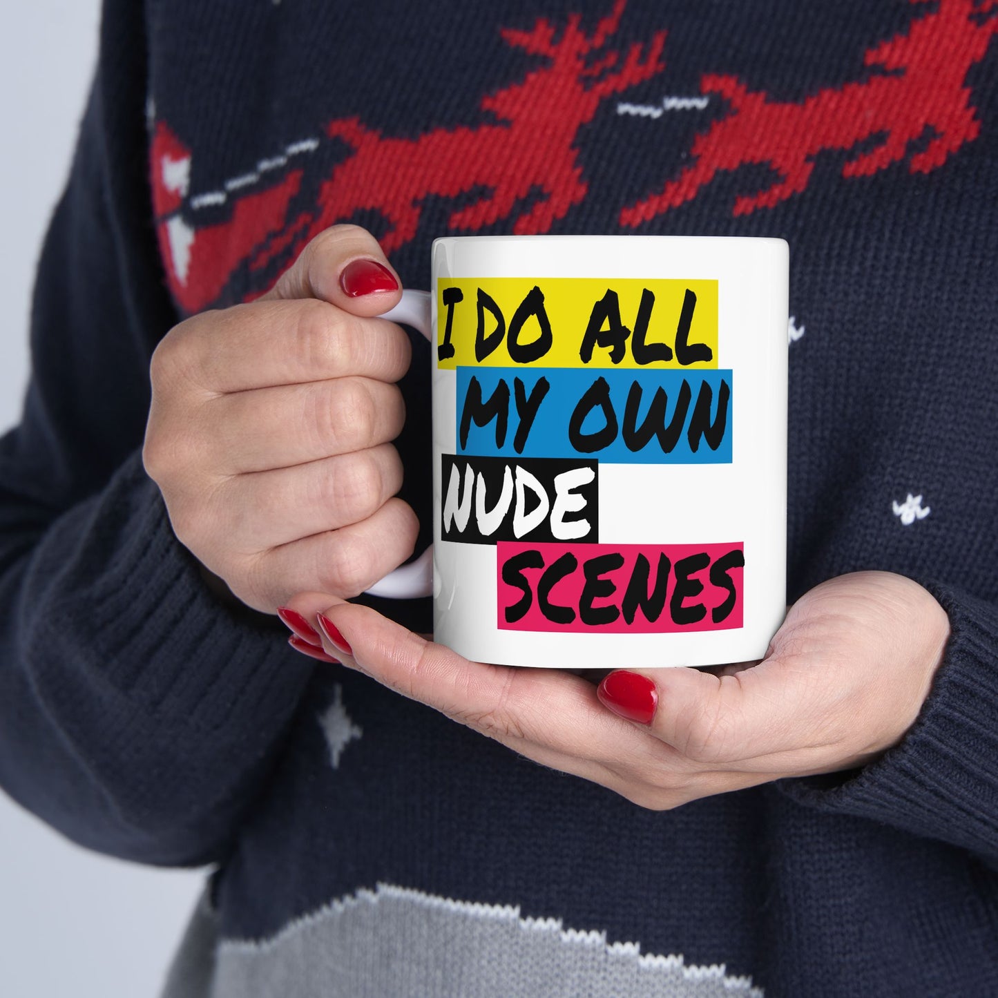 Adult Mug - I Do All My Own Nude Scenes