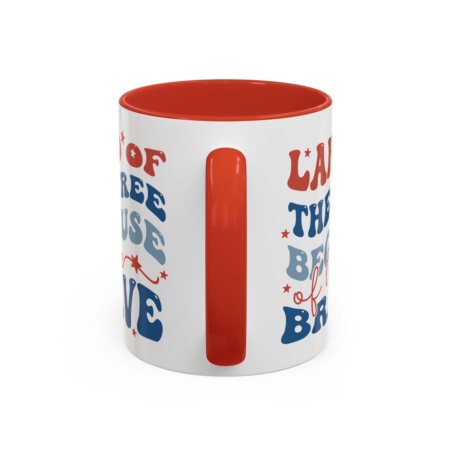 4th of July Mug - Land of The Free Because of The Brave