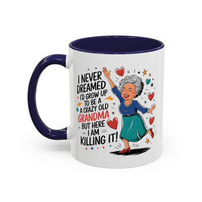 Humor Mug - I Never Dreamed I'd Grow Up