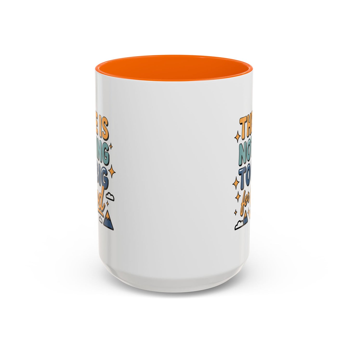 Religious Mug - There is Nothing