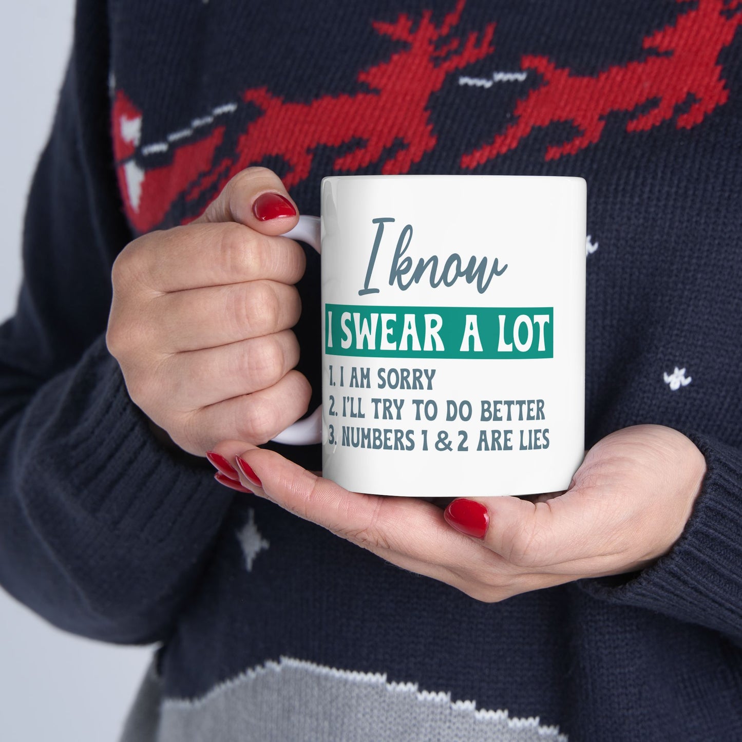 Humor Mug - I Know I Swear a Lot