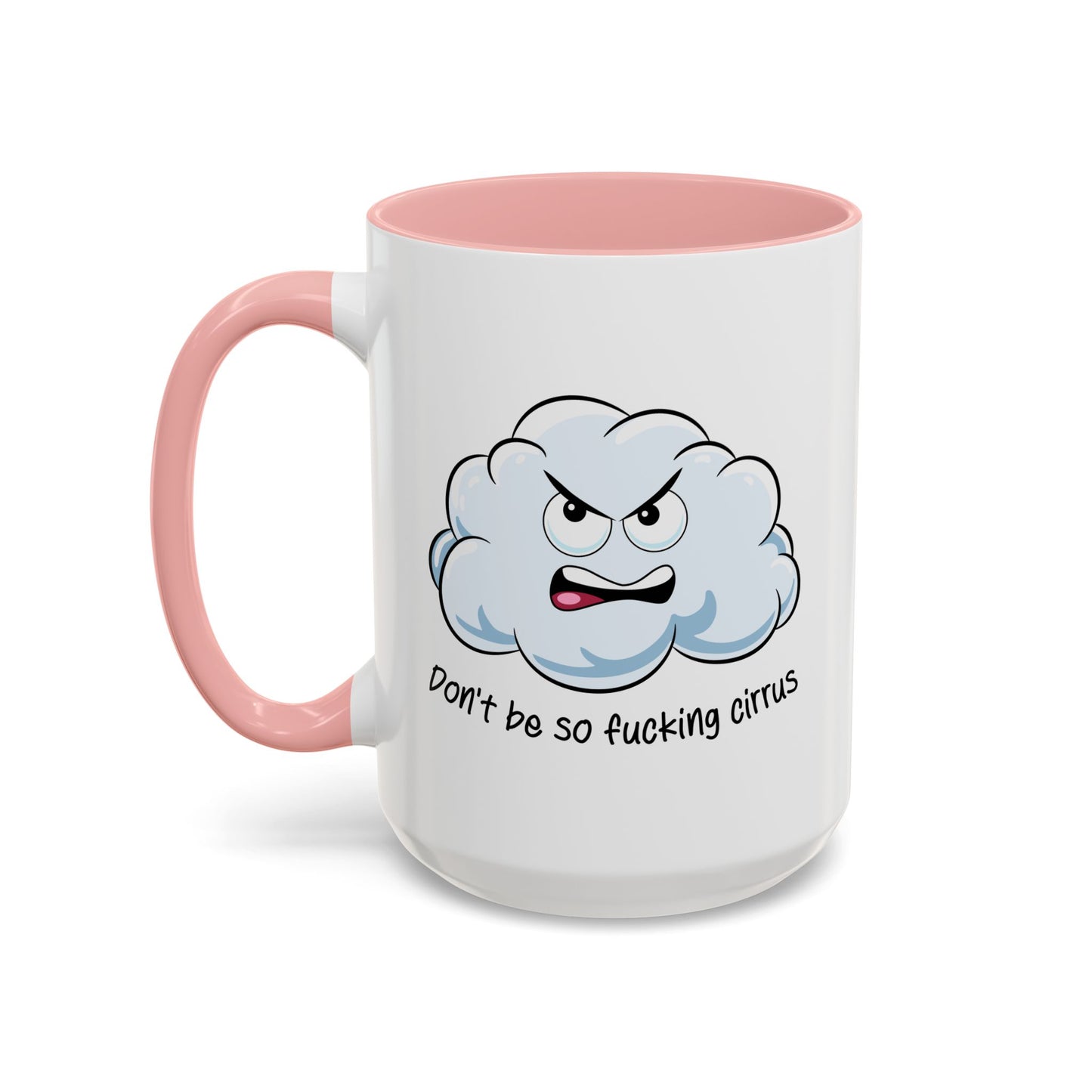 Adult Mug - Don't Be So Fucking Cirrus