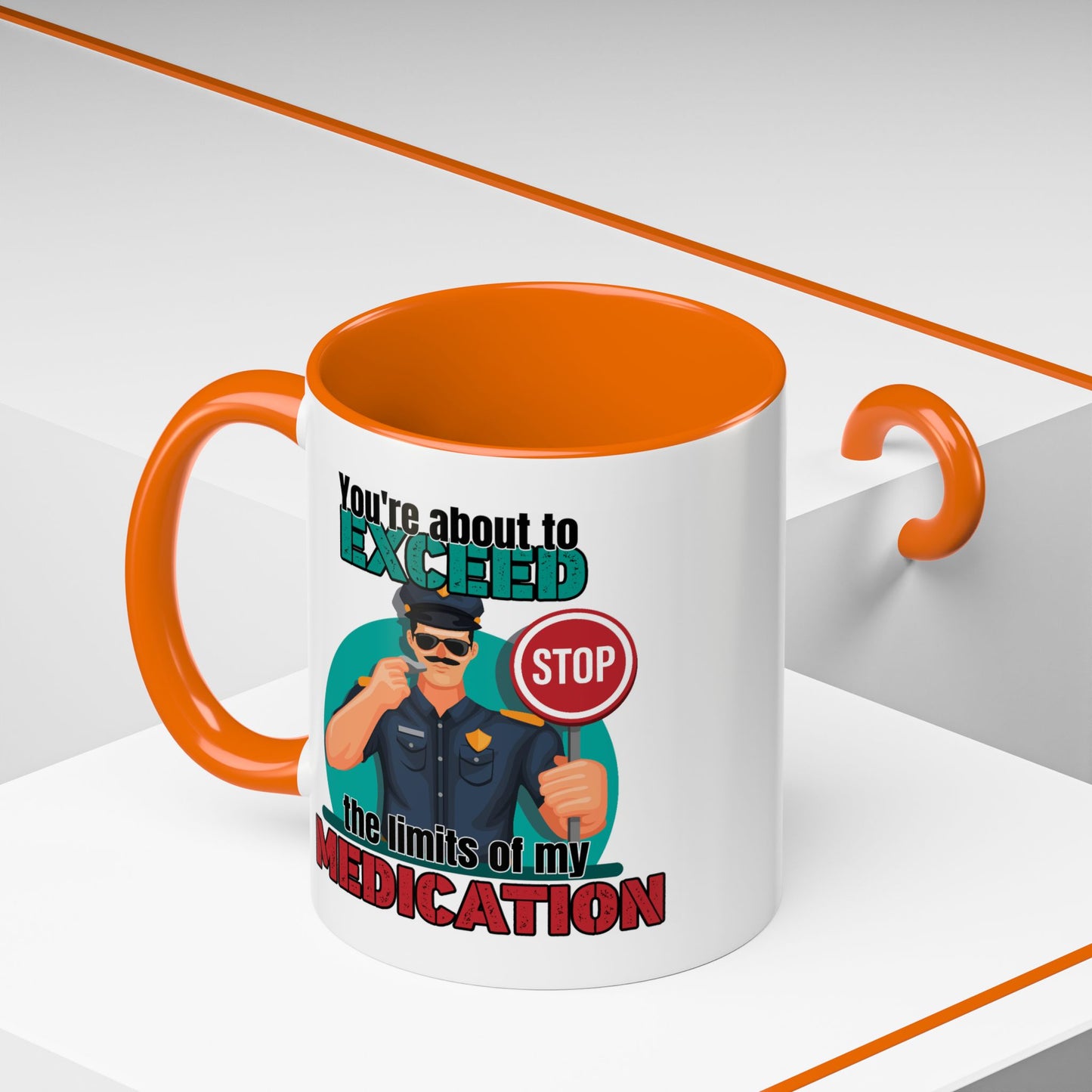 Humor Mug - You Are About To Exceed