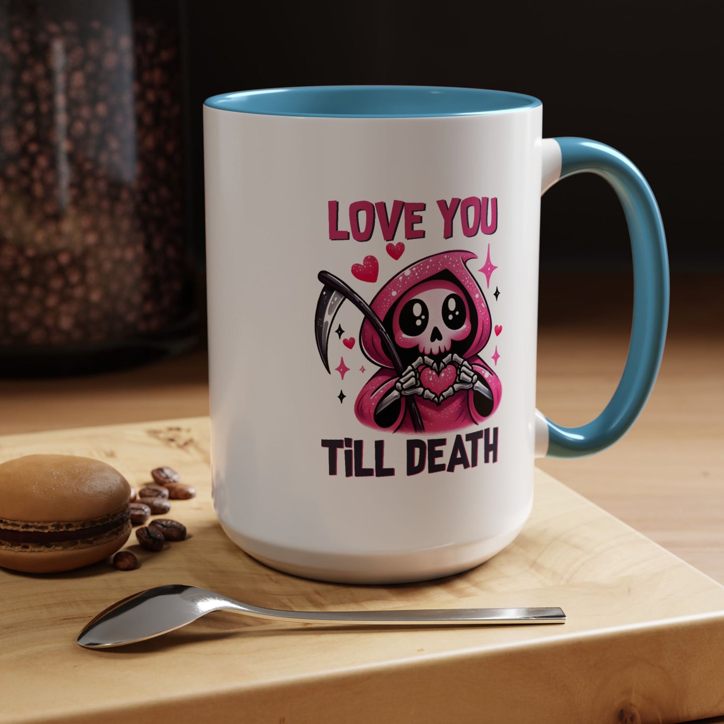 Valentine's Day Mug - Love You Till Death