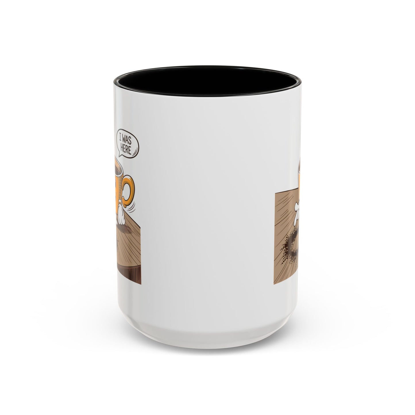 Humor Mug - I Was Here