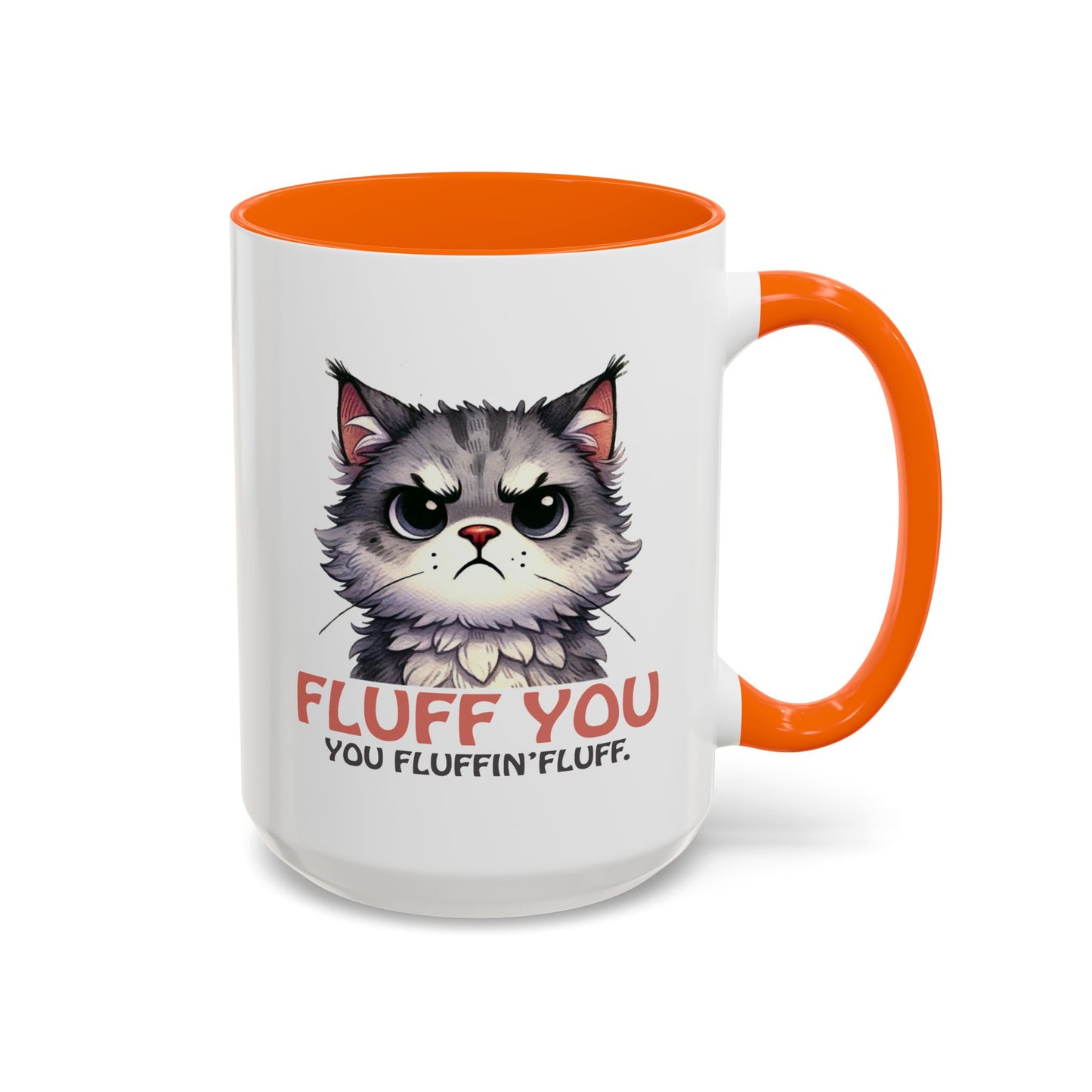 Animal Mug - Fluff You You Fluffin Fluff