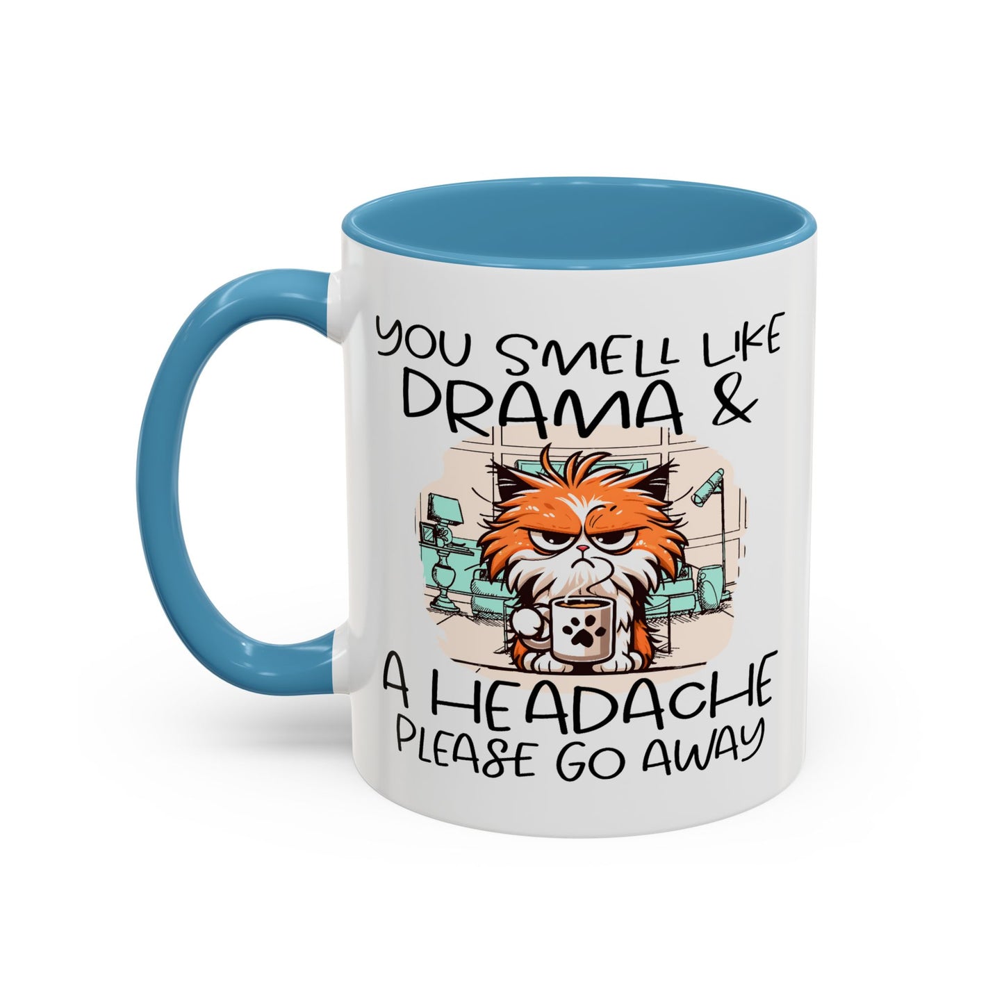 Humor Mug - You Smell Like Drama and a Headache