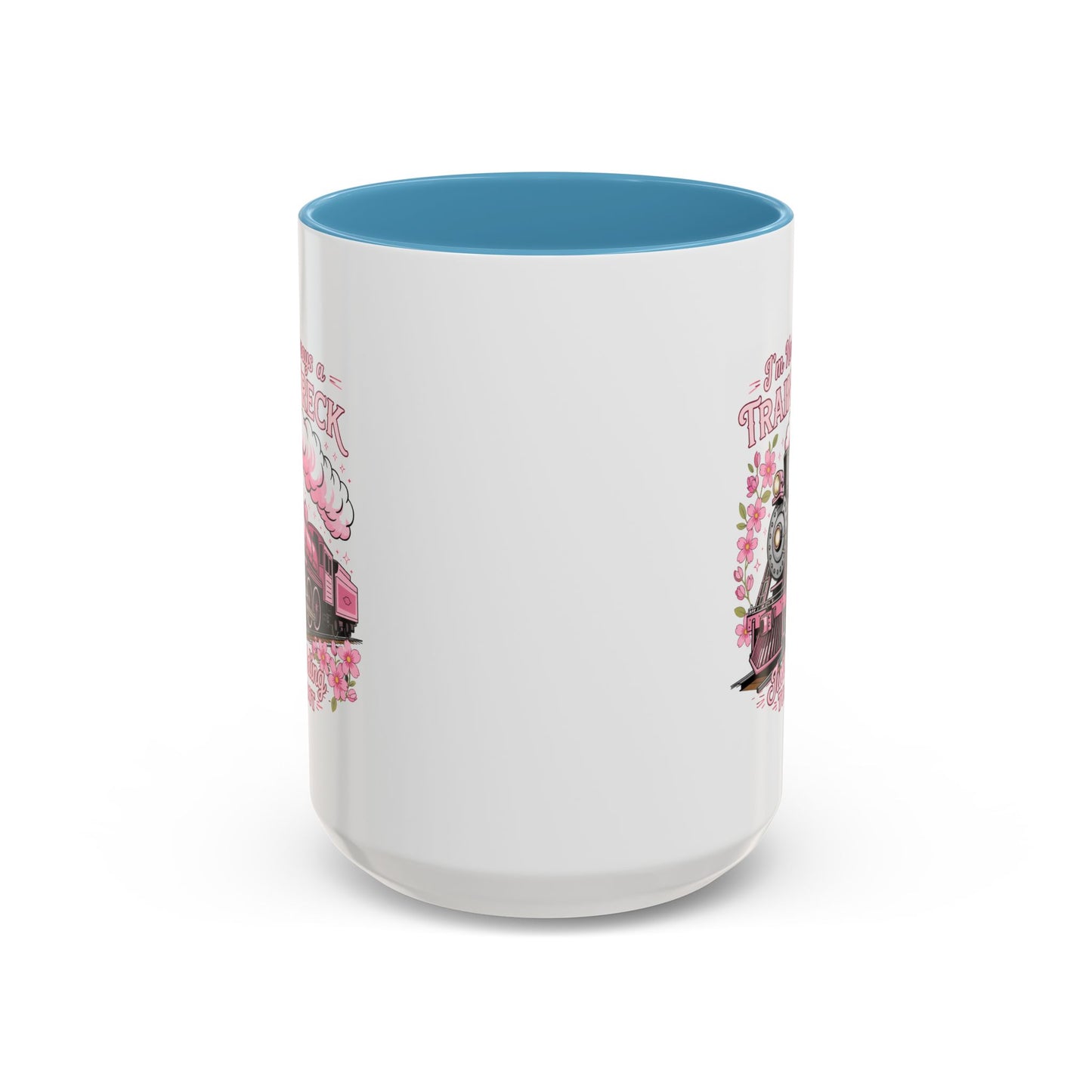 Humor Mug - I'm Not Always