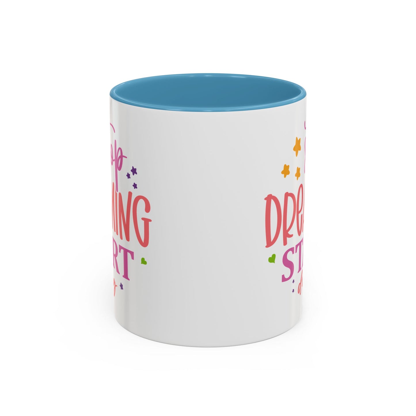 Motivation Mug - Stop Dreaming Start Doing