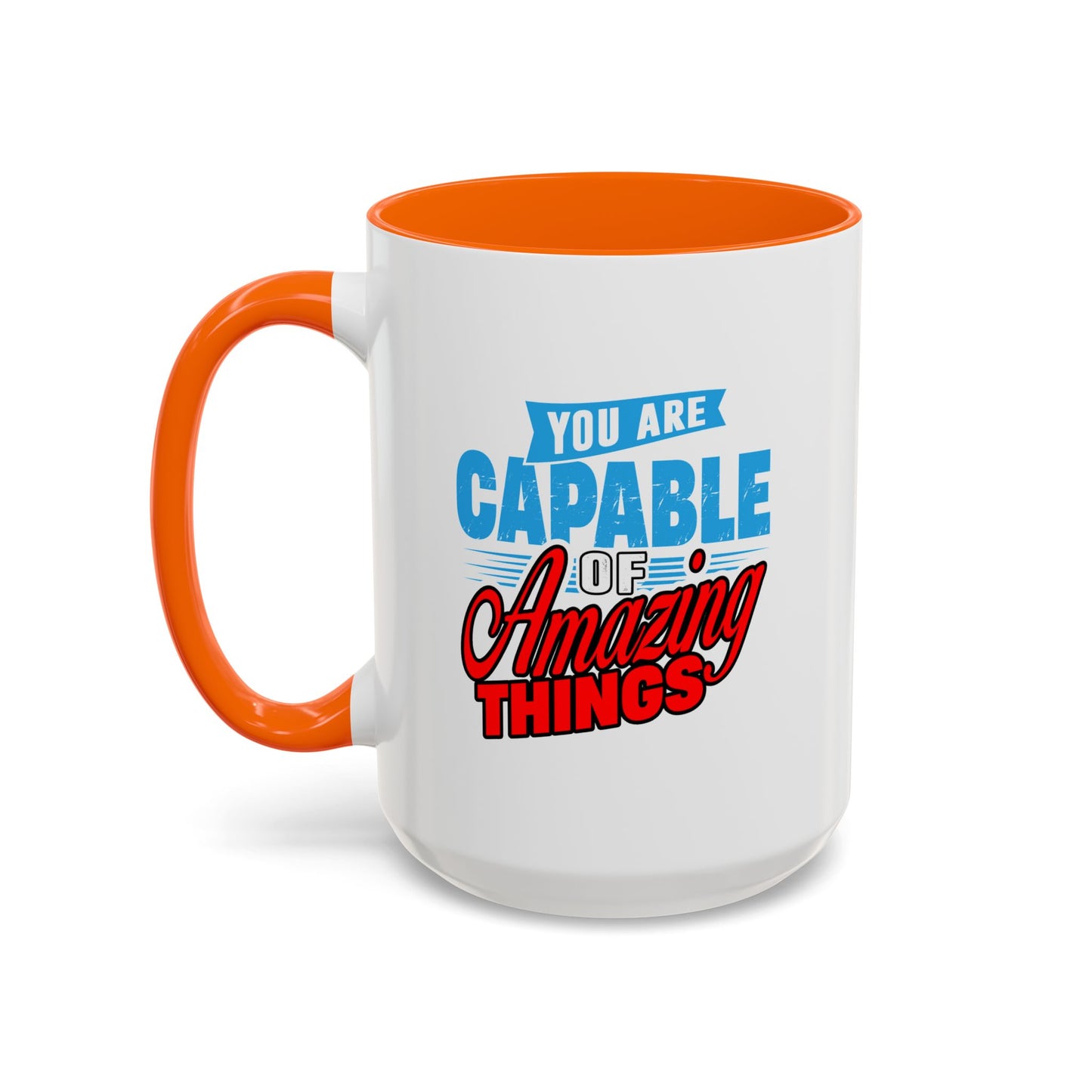 Motivation Mug - You Are Capable of Amazing Things