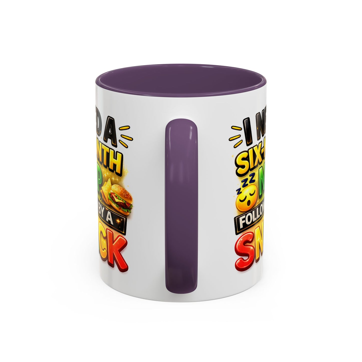Humor Mug - I Need a Six Month Nap