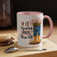 Humor Mug - If It Requires Pants Then No