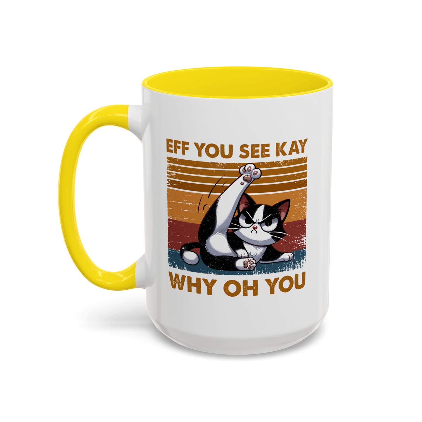 Adult Mug - Eff You See Kay Why Oh You Cat