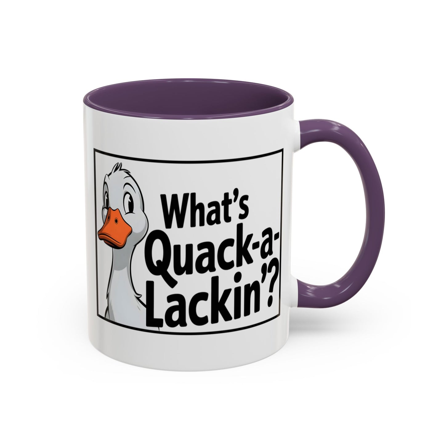 Humor Mug - What's Quack-a-Lackin'