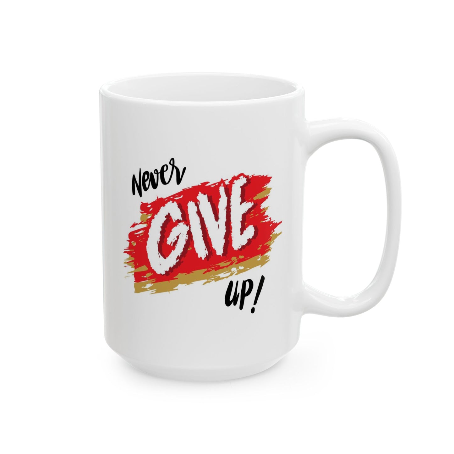 Motivation Mug - Never Give Up!
