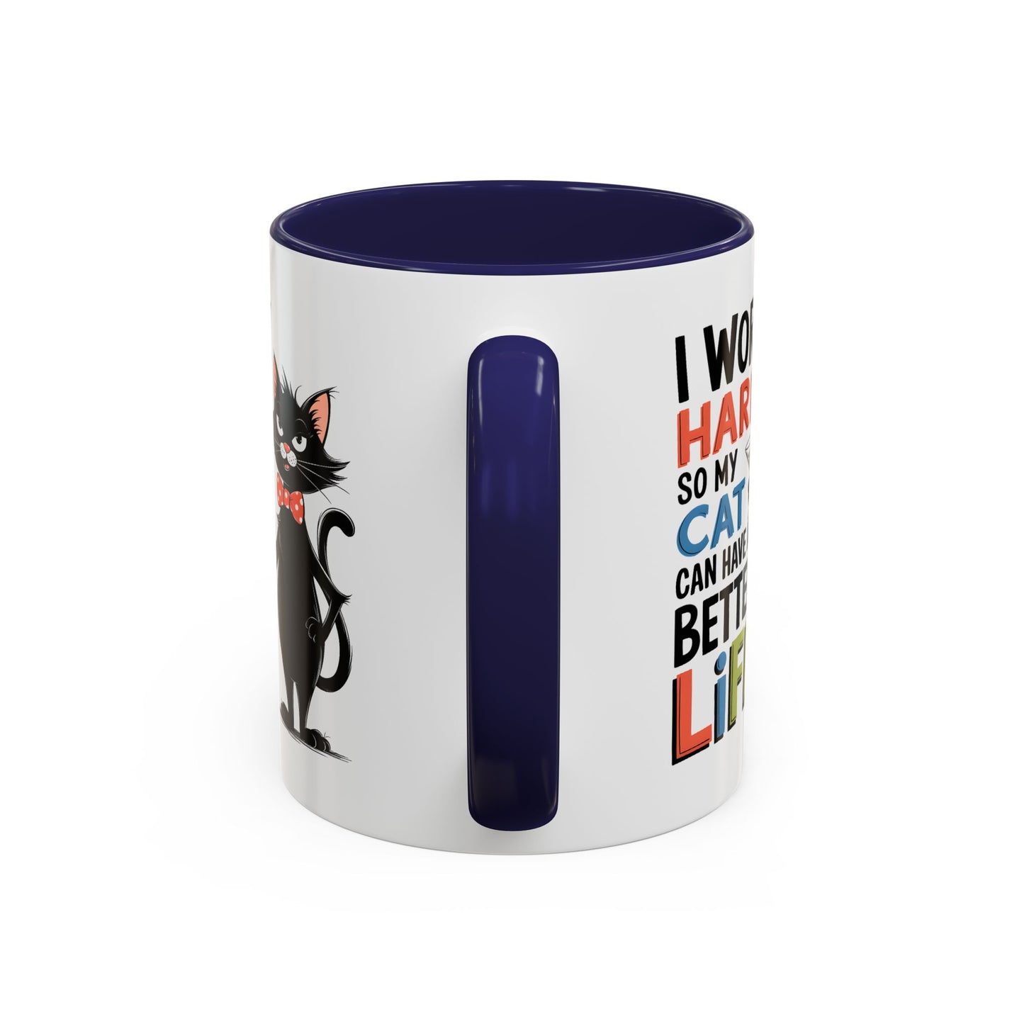 Humor Mug - I Work Hard So My Cat