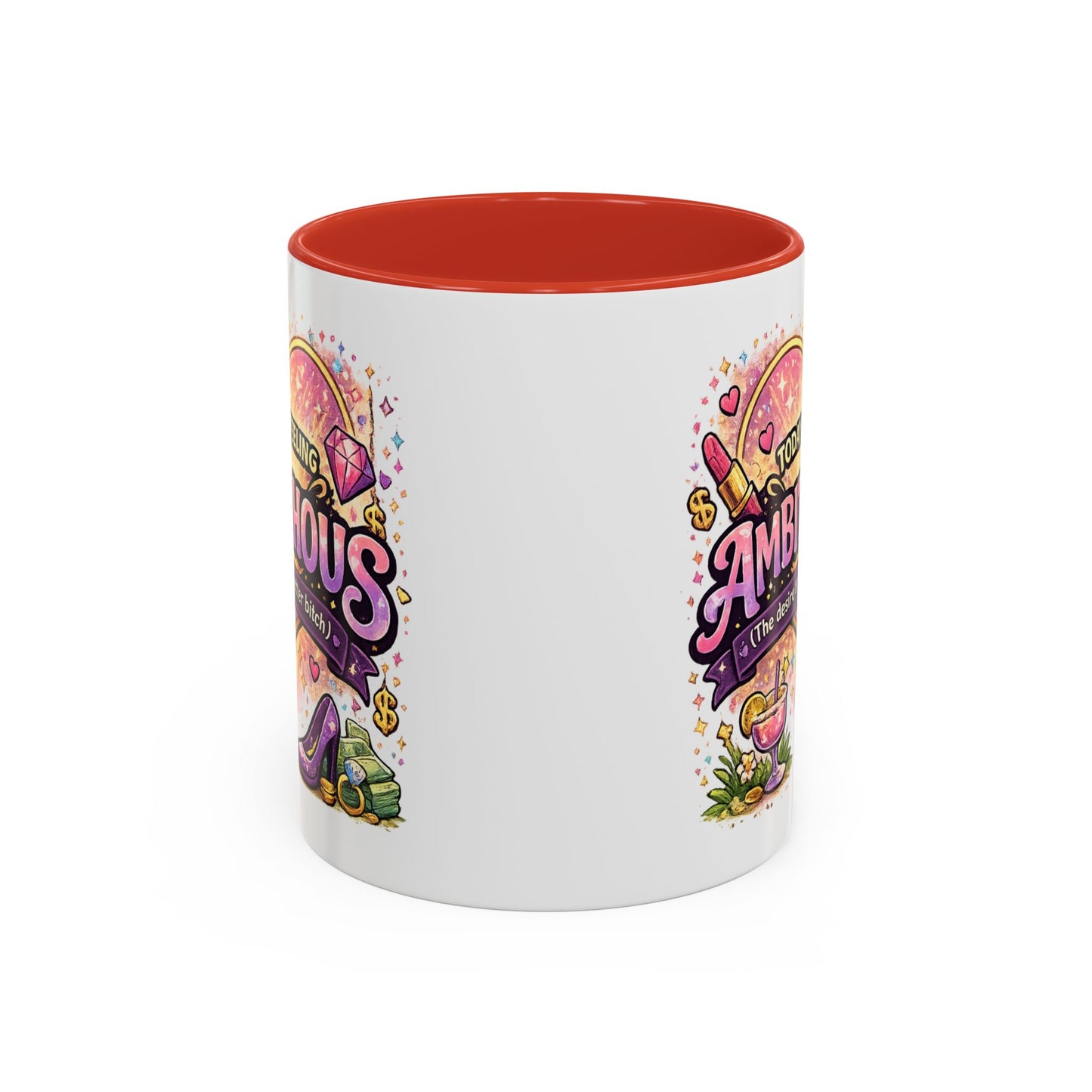 Humor Mug - Ambitchous