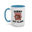 Animal Mug - Sorry Got Plans
