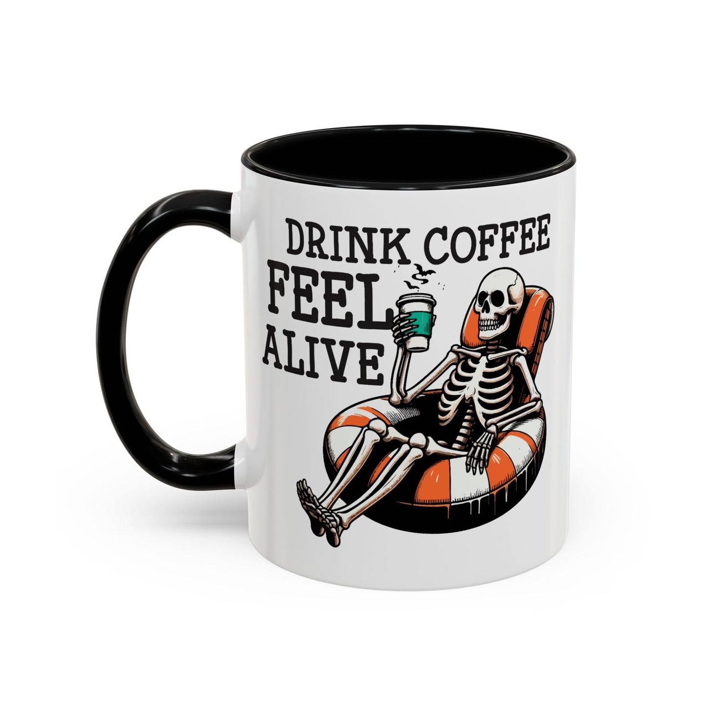Humor Mug - Drink Coffee Feel Alive