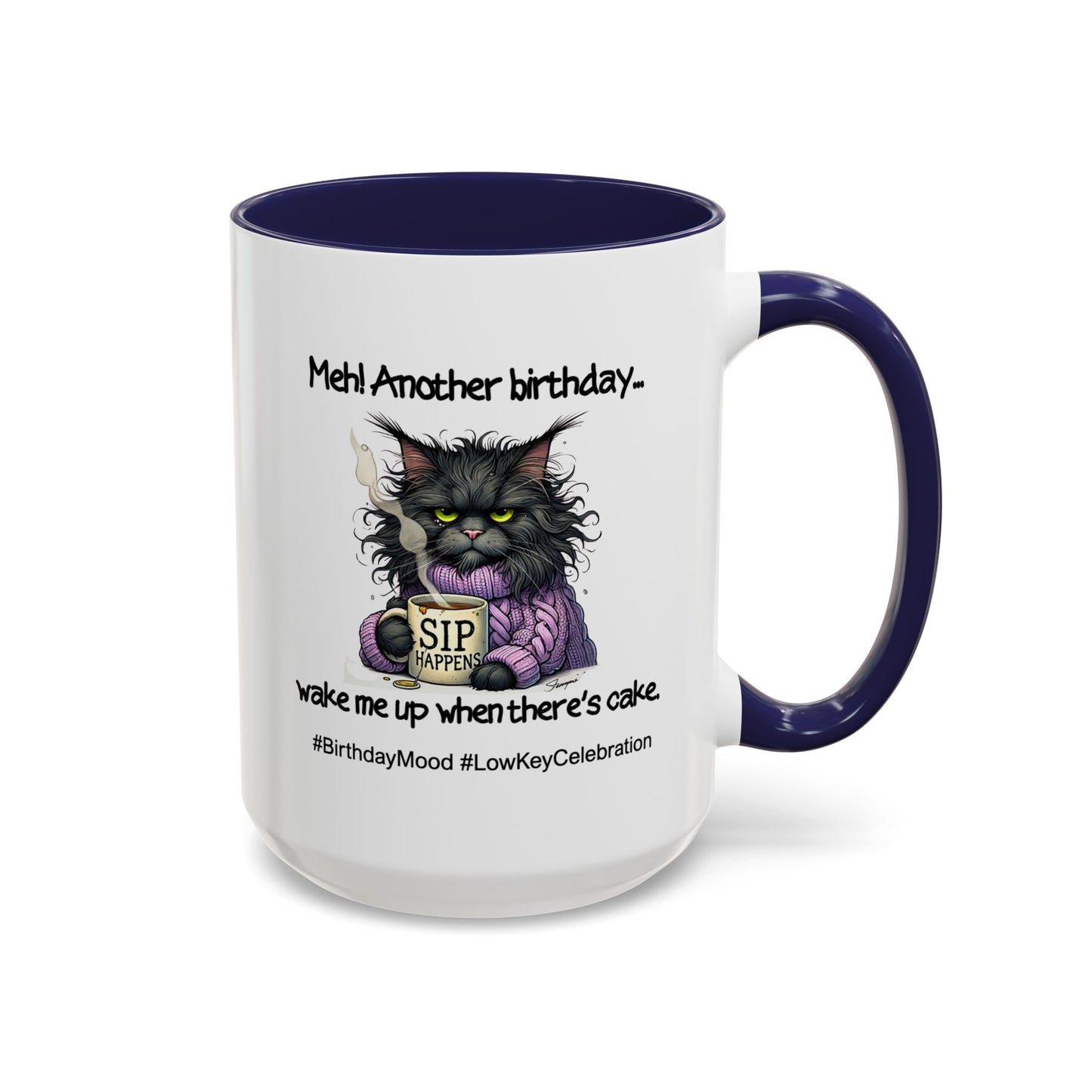 Birthday Mug - Meh! Another Birthday