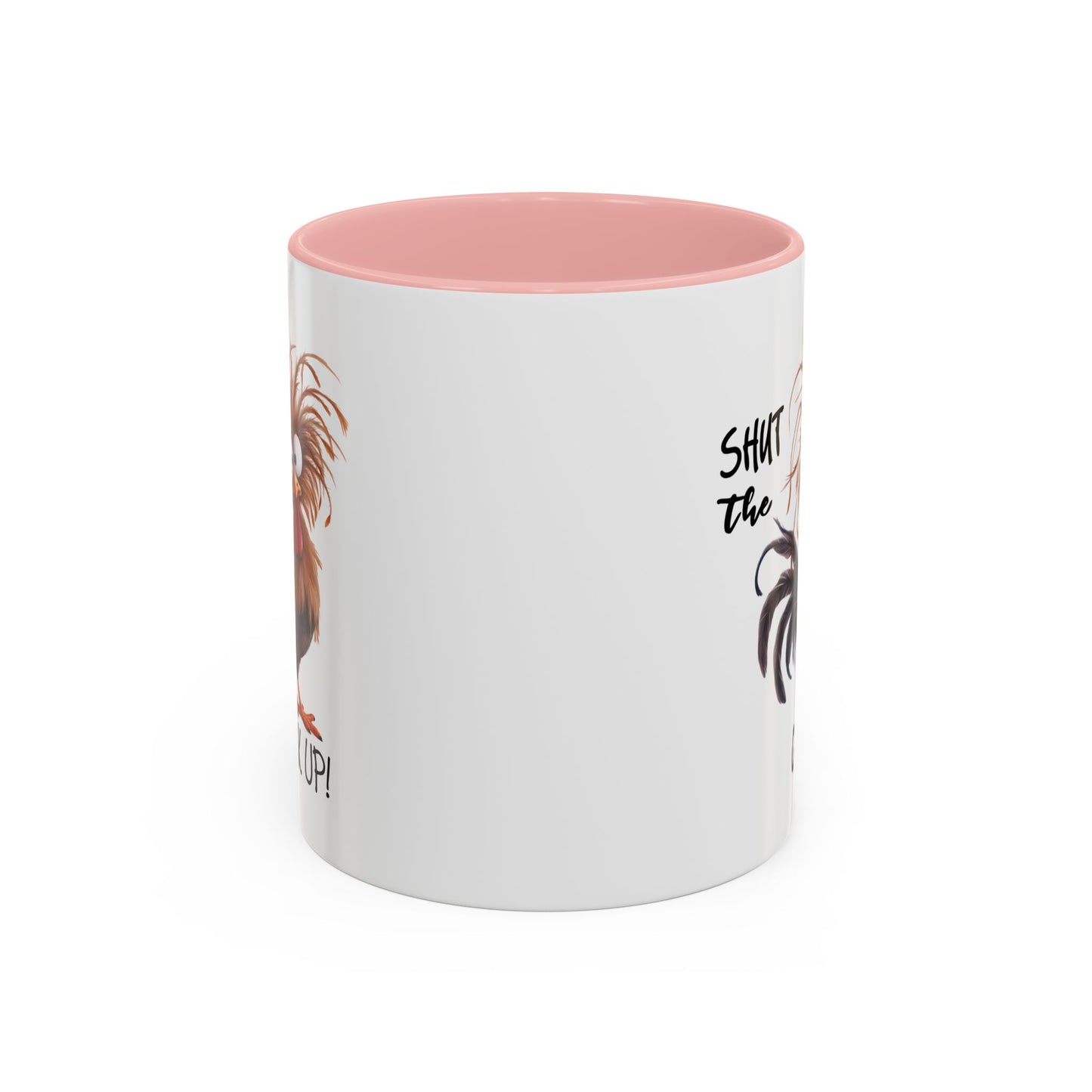 Humor Mug - Shut The Cluck Up