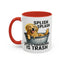 Animal Mug - Splish Splash Your Opinion Is Trash