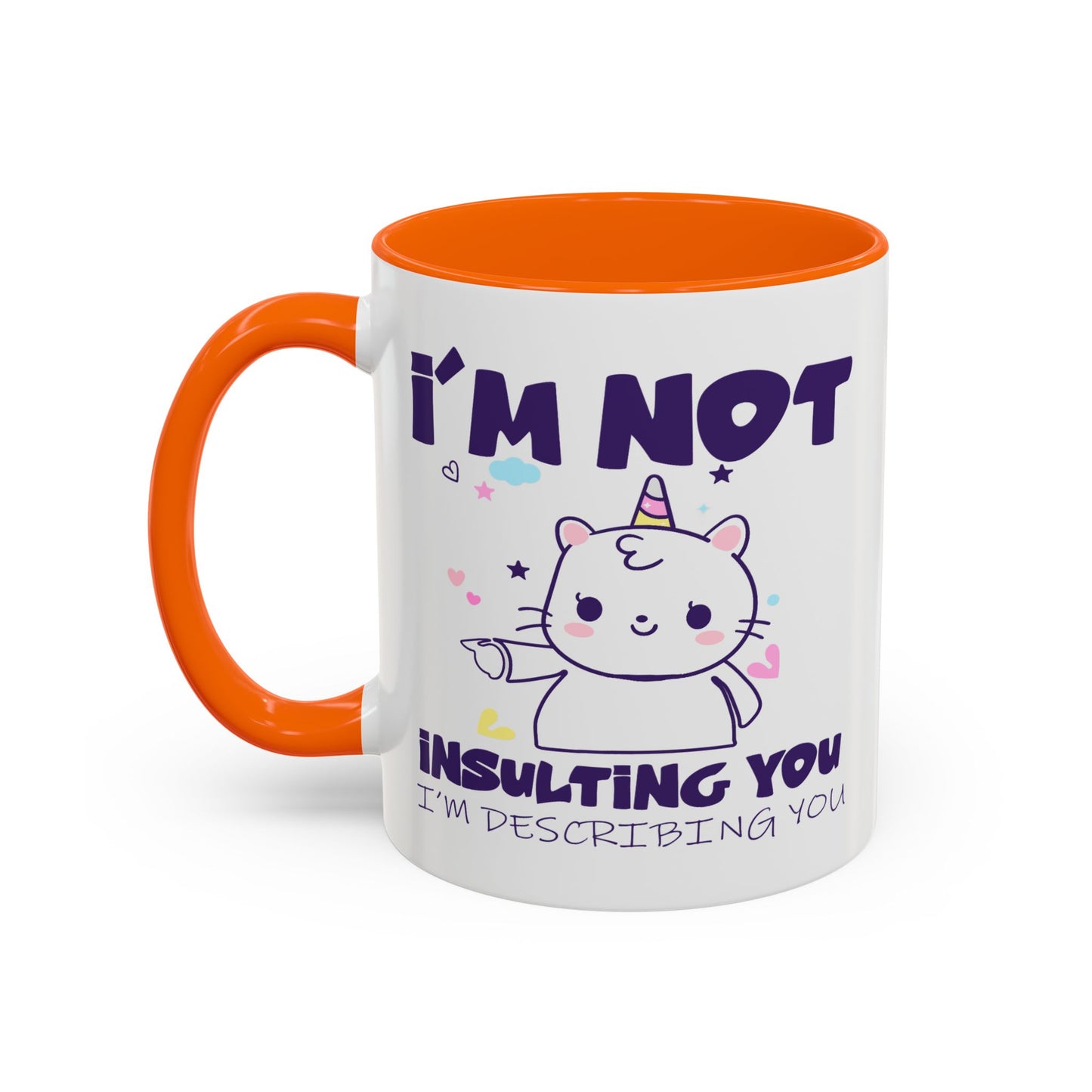 Humor Mug - I'm Not Insulting You
