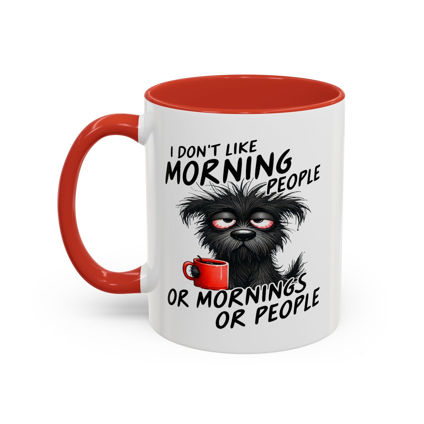 Humor Mug - I Don't Like Morning People