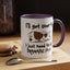 Humor Mug - I'll Get Over It Dog
