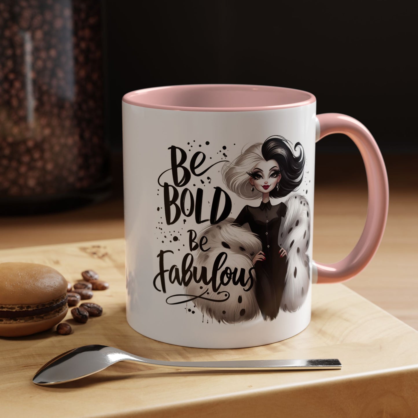 Humor Mug - Be Bold Be Fabulous