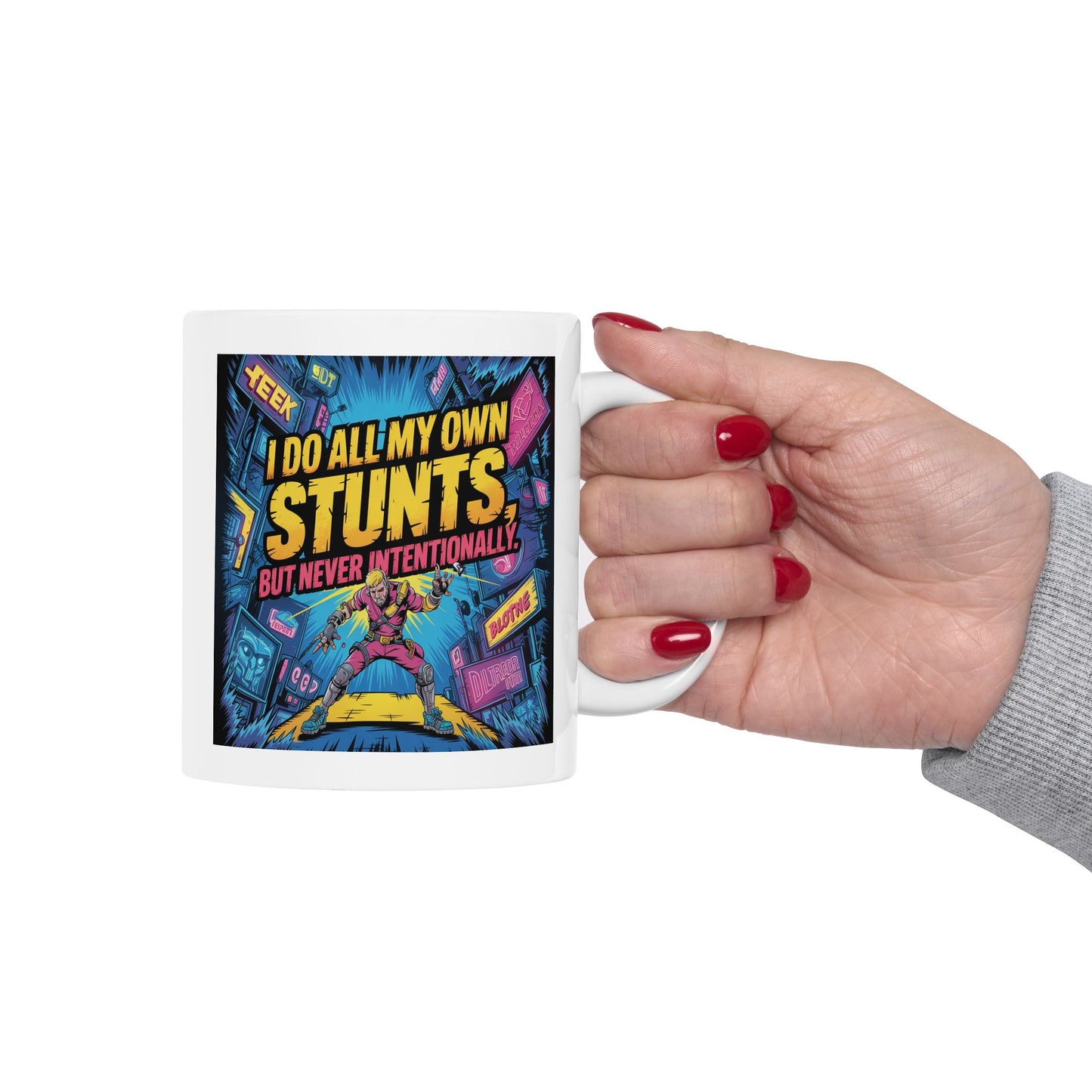 Humor Mug -  I Do All My Own Stunts