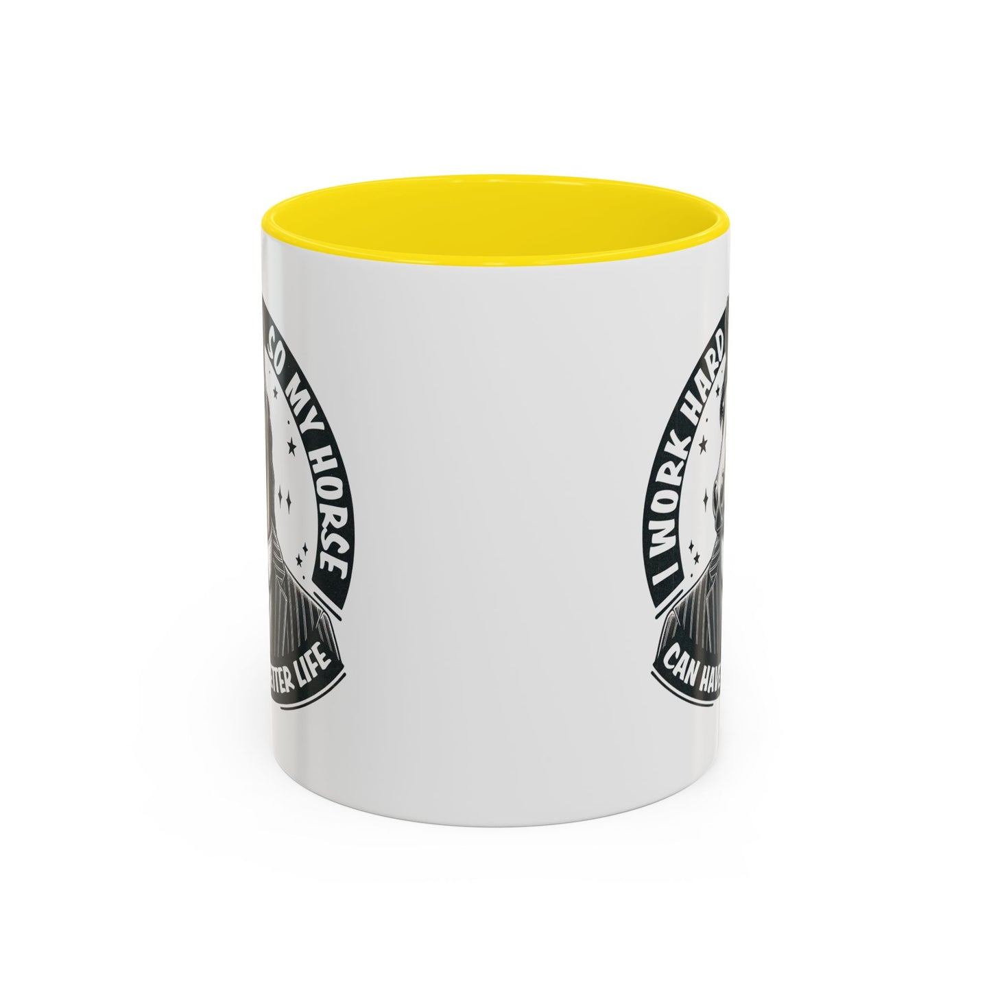 Humor Mug - I Work Hard So My Horse